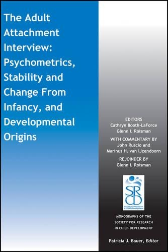 Бумажная книга «The Adult Attachment Interview: Psychometrics, Stability and Change From Infancy, and Developmental Origins», авторов Кэтрин Бут-Лафорс, Гленн И. Ройзман - фото №1