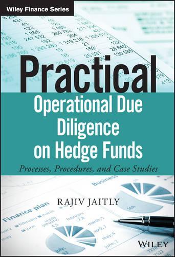 [object Object] «Practical Operational Due Diligence on Hedge Funds: Processes, Procedures, and Case Studies», автор Раджив Джайтли - фото №1