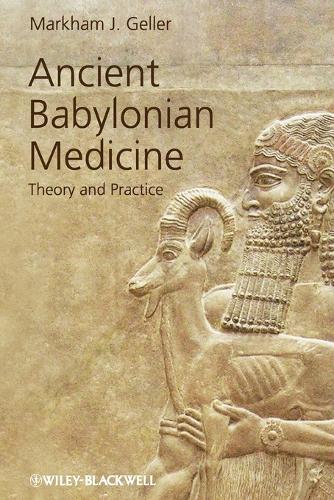 Паперова книга «Ancient Babylonian Medicine: Theory and Practice», автор Маркхем Дж. Геллер - фото №1