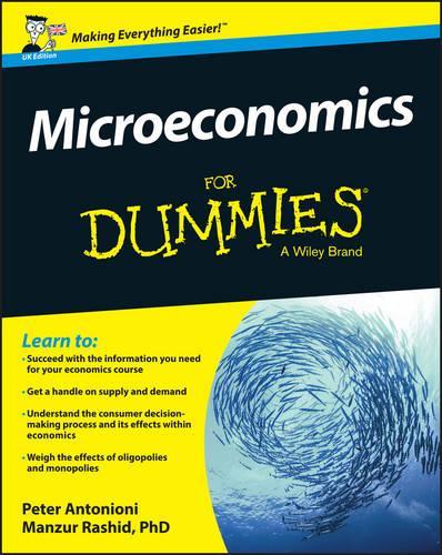 Паперова книга «Microeconomics For Dummies - UK», авторів Манзур Рашид, Пітер Антоніоні - фото №1