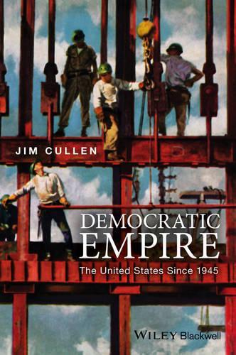 Паперова книга «Democratic Empire: The United States Since 1945», автор Джим Каллен - фото №1