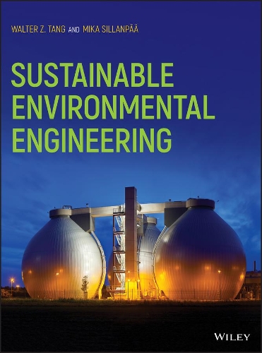 Бумажная книга «Sustainable Environmental Engineering», авторов Мика Силланпаа, Вальтер З. Танг - фото №1