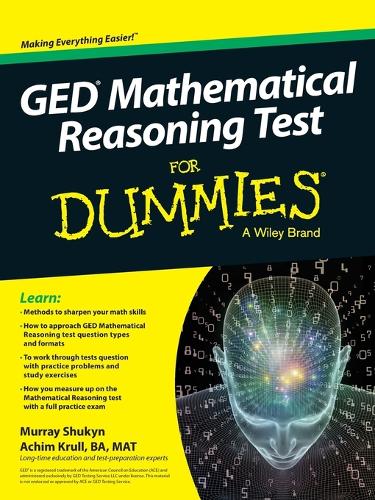 Бумажная книга «GED Mathematical Reasoning Test For Dummies», авторов Ахим К. Крулл, Мюррей Шукин - фото №1