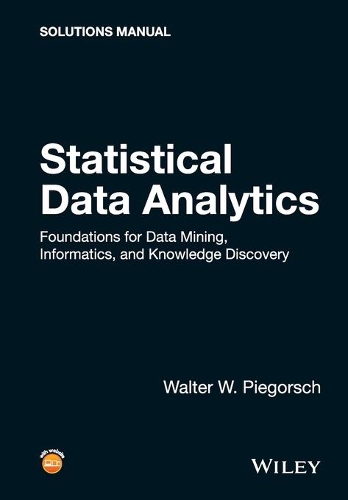 [object Object] «Statistical Data Analytics: Foundations for Data Mining, Informatics, and Knowledge Discovery, Solutions Manual», автор Волтер В. Піґорш - фото №1