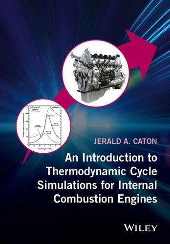 Паперова книга «An Introduction to Thermodynamic Cycle Simulations for Internal Combustion Engines», автор Джеральд А. Катон - фото №1