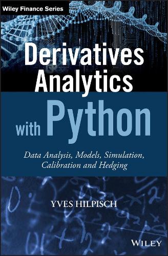 Бумажная книга «Derivatives Analytics with Python: Data Analysis, Models, Simulation, Calibration and Hedging», автор Ив Хильпиш - фото №1