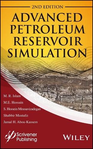 Паперова книга «Advanced Petroleum Reservoir Simulation: Towards Developing Reservoir Emulators», авторів Джамал Х. Абу-Кассем, М. Е. Хоссейн, М. Р. Іслам, С. Хоссьєн Мусавізадеган, Шаббір Мустафіз - фото №1