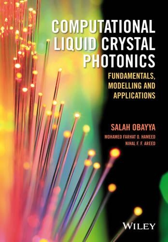 Бумажная книга «Computational Liquid Crystal Photonics: Fundamentals, Modelling and Applications», авторов Мохамед Фархат О. Хамид, Нихаль Ф. Ф. Арид, Салах Обайя - фото №1