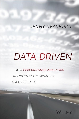 Паперова книга «Data Driven: How Performance Analytics Delivers Extraordinary Sales Results», автор Дженні Дірборн - фото №1