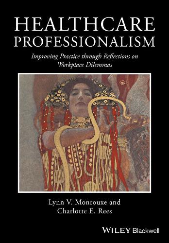 Паперова книга «Healthcare Professionalism: Improving Practice through Reflections on Workplace Dilemmas», авторів Шарлотта Е. Різ, Лінн В. Монруксе - фото №1