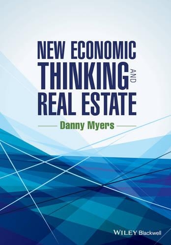 Бумажная книга «New Economic Thinking and Real Estate», автор Дэнни Майерс - фото №1