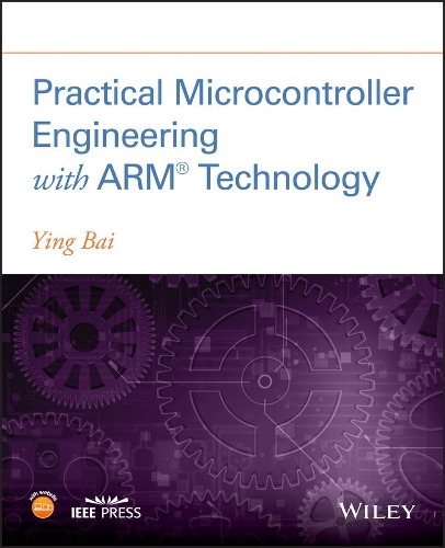[object Object] «Practical Microcontroller Engineering with ARM­ Technology», автор Ін Бай - фото №1