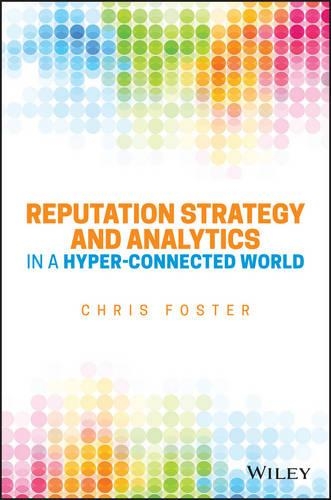Бумажная книга «Reputation Strategy and Analytics in a Hyper-Connected World», автор Крис Фостер - фото №1