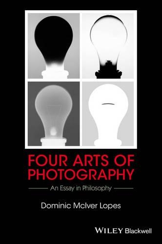 Бумажная книга «Four Arts of Photography: An Essay in Philosophy», автор Доминик МакИвер Лопес - фото №1