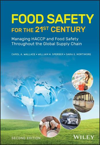 Бумажная книга «Food Safety for the 21st Century: Managing HACCP and Food Safety Throughout the Global Supply Chain», авторов Кэрол А. Уоллес, Сара Э. Мортимор, Уильям Х. Спербер - фото №1