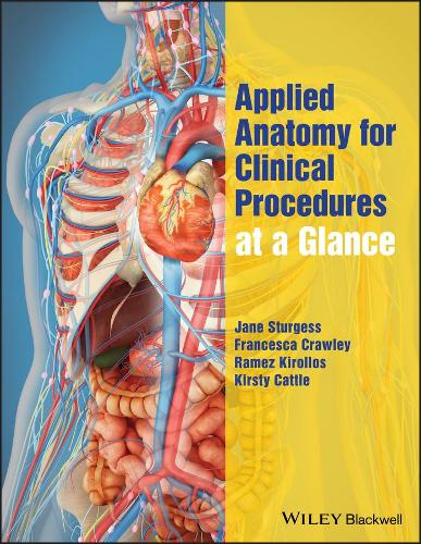 Бумажная книга «Applied Anatomy for Clinical Procedures at a Glance», авторов Франческа Кроули, Джейн Стерджесс, Кирсти Кэттл, Рамез Кироллос - фото №1