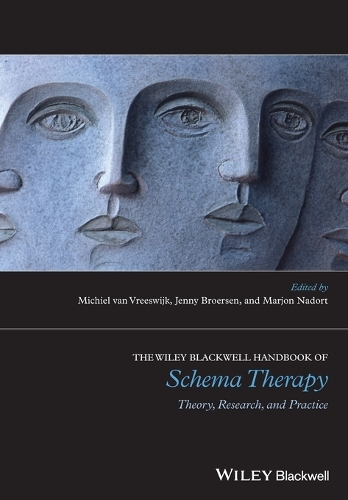 Бумажная книга «The Wiley-Blackwell Handbook of Schema Therapy: Theory, Research, and Practice», авторов Дженни Броерсен, Марджон Надорт, Мишель ван Вресвейк - фото №1