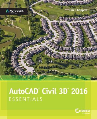 Бумажная книга «AutoCAD Civil 3D 2016 Essentials: Autodesk Official Press», автор Эрик Чаппел - фото №1