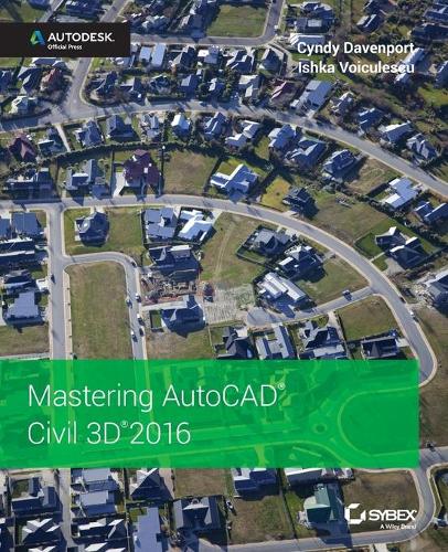Бумажная книга «Mastering AutoCAD Civil 3D 2016: Autodesk Official Press», авторов Синди Дэвенпорт, Ишка Войкулеску - фото №1
