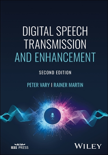 Бумажная книга «Digital Speech Transmission and Enhancement», авторов Питер Вэри, Райнер Мартин - фото №1