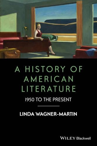 Бумажная книга «A History of American Literature: 1950 to the Present», автор Линда Вагнер-Мартин - фото №1