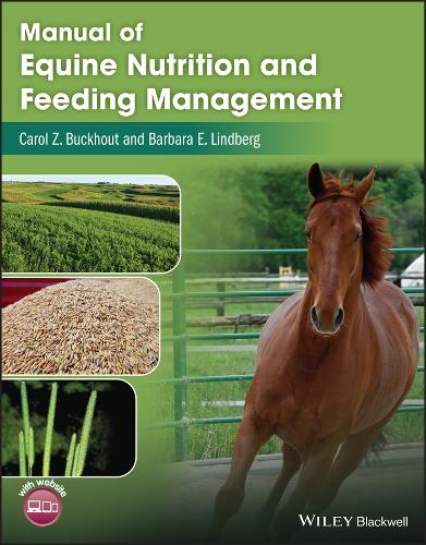 Бумажная книга «Manual of Equine Nutrition and Feeding Management», авторов Барбара Э. Линдберг, Кэрол З. Бакхаут - фото №1