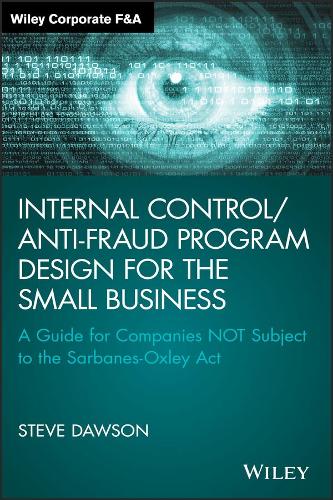 [object Object] «Internal Control/Anti-Fraud Program Design for the Small Business: A Guide for Companies NOT Subject to the Sarbanes-Oxley Act», автор Стів Доусон - фото №1