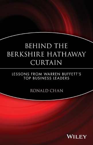 Бумажная книга «Behind the Berkshire Hathaway Curtain: Lessons from Warren Buffett's Top Business Leaders», автор Рональд Чан - фото №1
