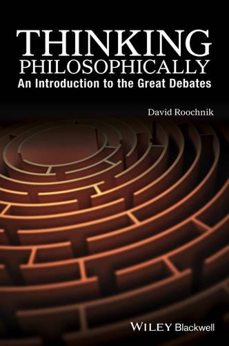 Бумажная книга «Thinking Philosophically: An Introduction to the Great Debates», автор Дэвид Ручник - фото №1