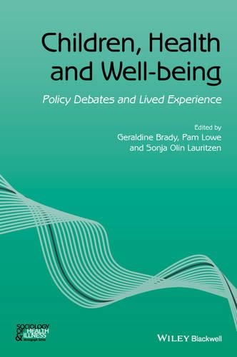 Бумажная книга «Children, Health and Well-being: Policy Debates and Lived Experience», авторов Джеральдин Брейди, Пэм Лоу, Соня Олин Лауритцен - фото №1