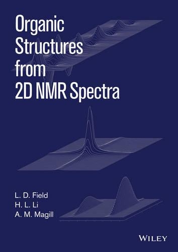 Бумажная книга «Organic Structures from 2D NMR Spectra, Set», авторов А. М. Мэгилл, Х. Л. Ли, Л. Д. Филд - фото №1