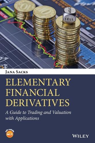 Бумажная книга «Elementary Financial Derivatives: A Guide to Trading and Valuation with Applications», автор Яна Сакс - фото №1