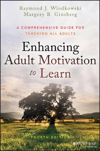 Бумажная книга «Enhancing Adult Motivation to Learn: A Comprehensive Guide for Teaching All Adults», авторов Марджери Б. Гинзберг, Рэймонд Дж. Влодковски - фото №1