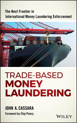 Бумажная книга «Trade-Based Money Laundering: The Next Frontier in International Money Laundering Enforcement», автор Джон А. Кассара - фото №1