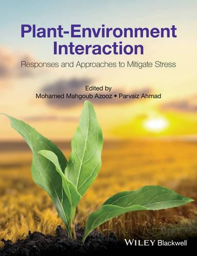 Паперова книга «Plant-Environment Interaction: Responses and Approaches to Mitigate Stress», авторів Мохамед Махгуб Азуз, Парваїз Ахмад - фото №1