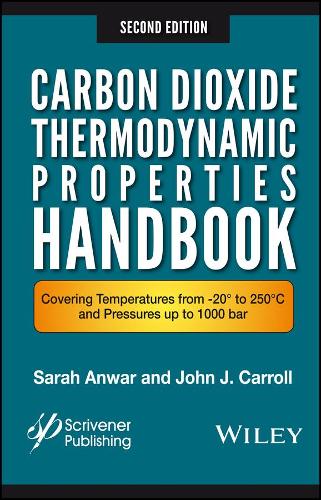 Бумажная книга «Carbon Dioxide Thermodynamic Properties Handbook: Covering Temperatures from -20° to 250°C and Pressures up to 1000 Bar», авторов Джон Дж. Кэрролл, Сара Анвар - фото №1