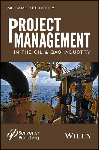 Паперова книга «Project Management in the Oil and Gas Industry», автор Мохамед А. Ель-Ріді - фото №1