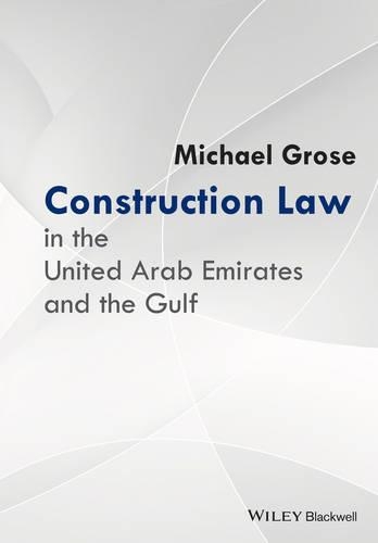 Бумажная книга «Construction Law in the United Arab Emirates and the Gulf», автор Майкл Гроуз - фото №1