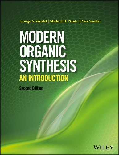 Бумажная книга «Modern Organic Synthesis: An Introduction», авторов Джордж С. Цвайфель, Майкл Х. Нантц, Питер Сомфай - фото №1