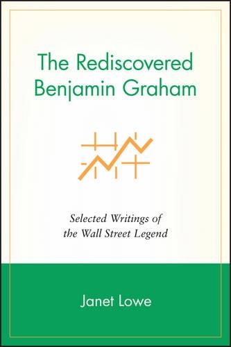 Бумажная книга «The Rediscovered Benjamin Graham: Selected Writings of the Wall Street Legend», автор Джанет Лоу - фото №1