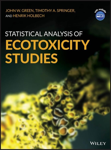 Бумажная книга «Statistical Analysis of Ecotoxicity Studies», авторов Хенрик Хольбех, Джон В. Грин, Тимоти А. Спрингер - фото №1