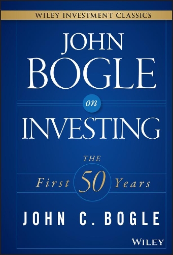 Бумажная книга «John Bogle on Investing: The First 50 Years», автор Джон К. Богл - фото №1