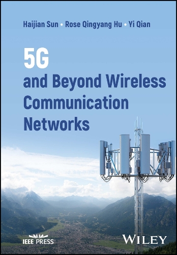 [object Object] «5G and Beyond Wireless Communication Networks», авторів Хайцзянь Сунь, Роза Циньян Ху, І Цянь - фото №1