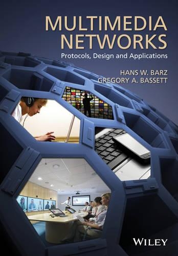 [object Object] «Multimedia Networks: Protocols, Design and Applications», авторов Грегори А. Бассет, Ханс В. Барц - фото №1