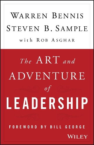 Бумажная книга «The Art and Adventure of Leadership: Understanding Failure, Resilience and Success», авторов Роб Асгар, Стивен Б. Сэмпл, Уоррен Беннис - фото №1