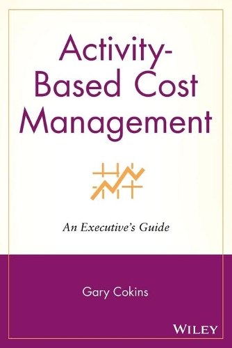 Бумажная книга «Activity-Based Cost Management: An Executive's Guide», автор Гэри Кокинс - фото №1