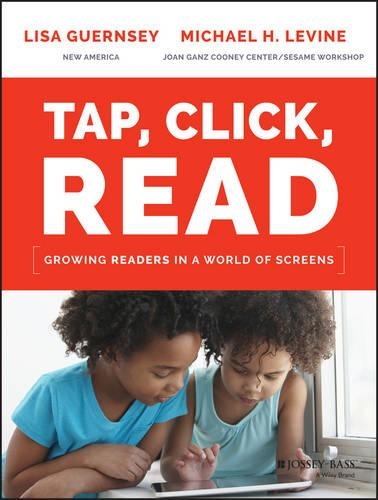 Паперова книга «Tap, Click, Read: Growing Readers in a World of Screens», авторів Ліза Гернсі, Майкл Х. Левін - фото №1
