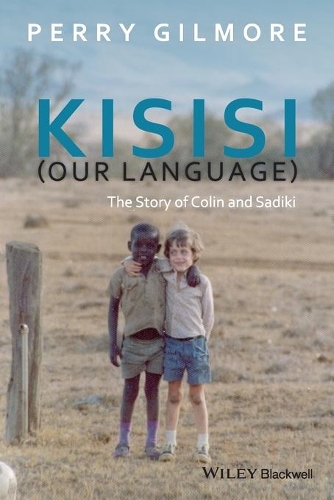 Паперова книга «Kisisi (Our Language): The Story of Colin and Sadiki», автор Перрі Гілмор - фото №1