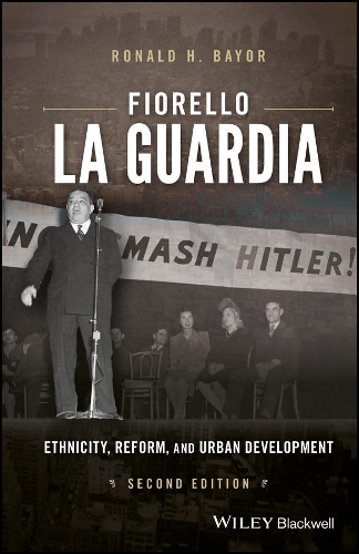 Бумажная книга «Fiorello La Guardia: Ethnicity, Reform, and Urban Development», автор Рональд Х. Байор - фото №1