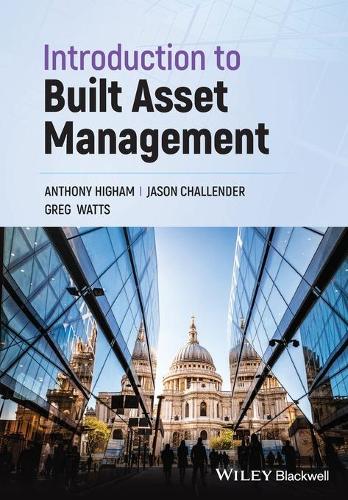 Паперова книга «Introduction to Built Asset Management», авторів Ентоні Хайям, Грег Уоттс, Джейсон Челлендер - фото №1